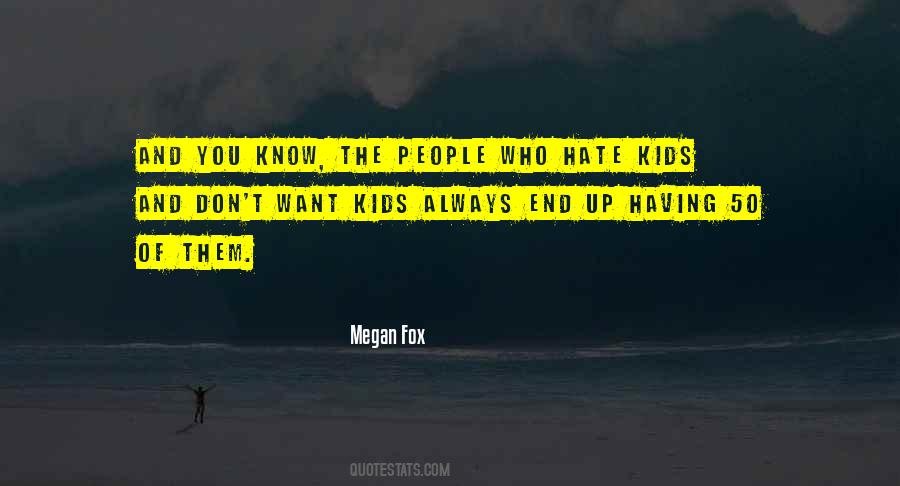 Megan Fox Quotes #9018