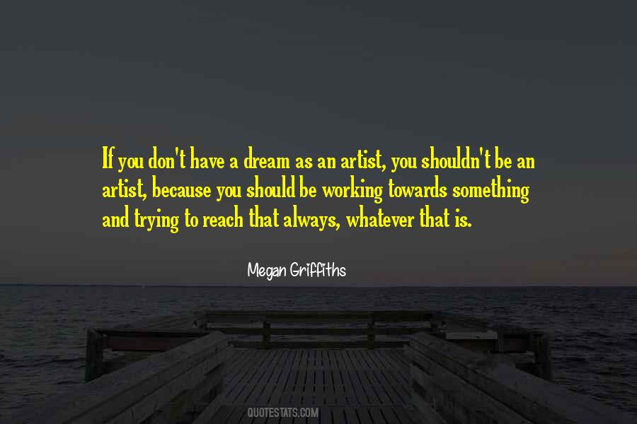 Megan Griffiths Quotes #1612141