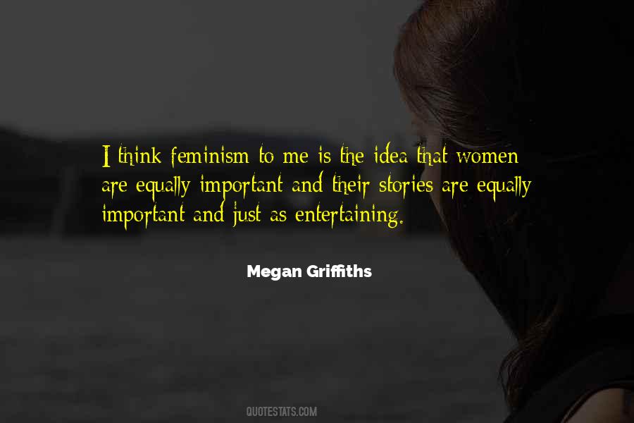 Megan Griffiths Quotes #259013