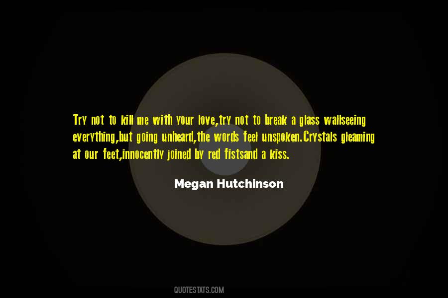 Megan Hutchinson Quotes #144025