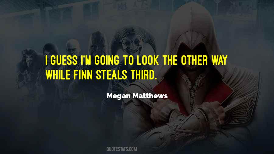 Megan Matthews Quotes #1828175