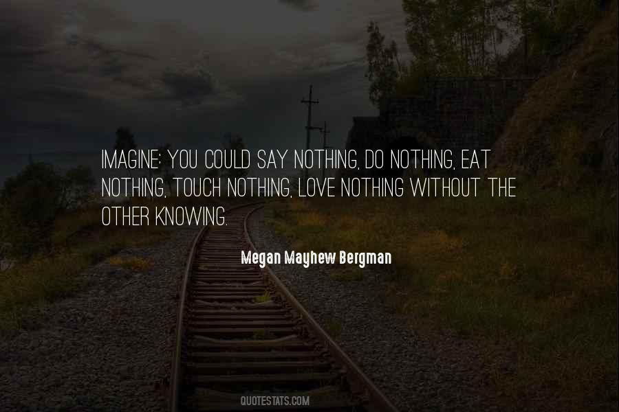 Megan Mayhew Bergman Quotes #1235139