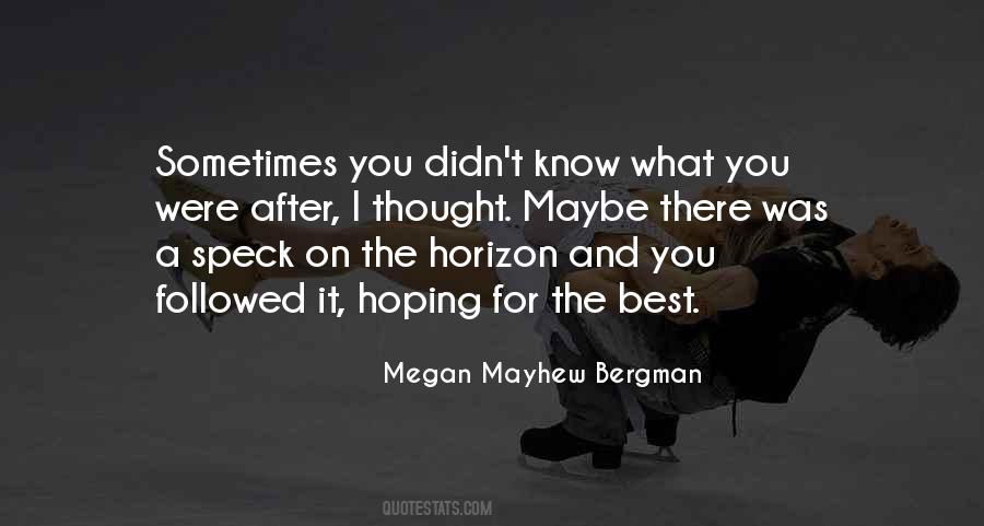 Megan Mayhew Bergman Quotes #502113