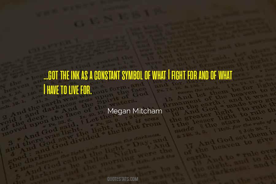 Megan Mitcham Quotes #1338580