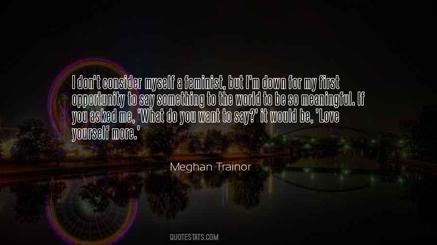 Meghan Trainor Quotes #386219