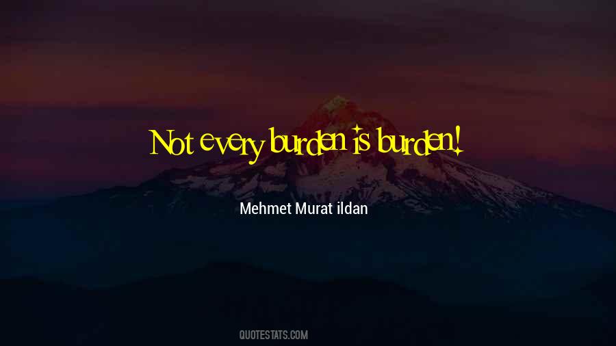 Mehmet Murat Ildan Quotes #1144513