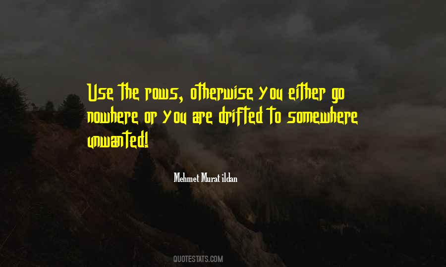 Mehmet Murat Ildan Quotes #977325