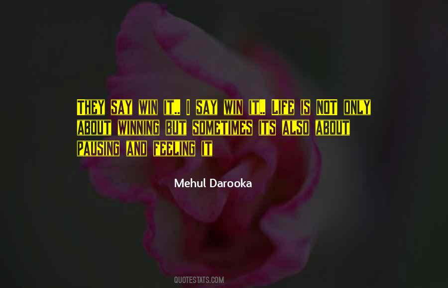 Mehul Darooka Quotes #36333