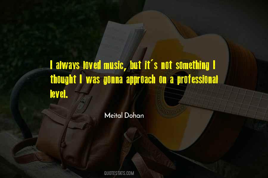 Meital Dohan Quotes #896502