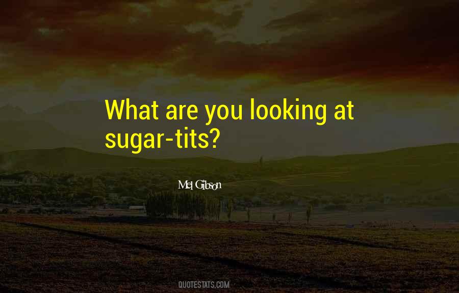 Mel Gibson Quotes #1307313