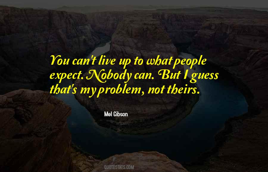 Mel Gibson Quotes #1771079