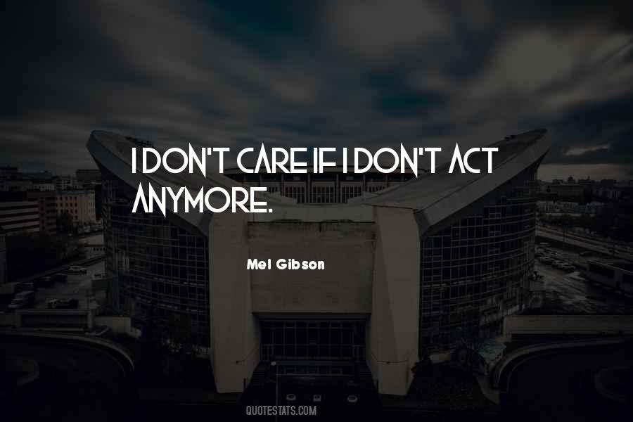 Mel Gibson Quotes #1870168