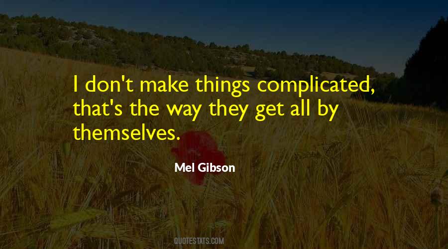 Mel Gibson Quotes #1873243