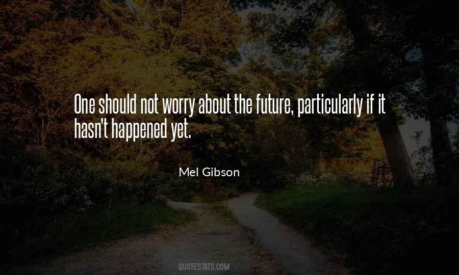 Mel Gibson Quotes #693920