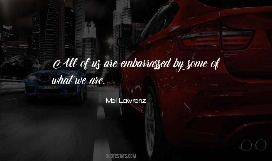 Mel Lawrenz Quotes #793773