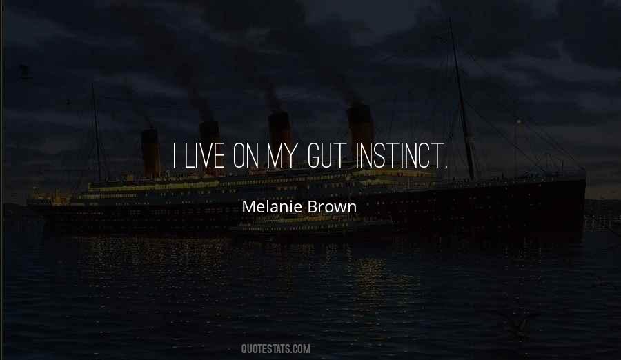 Melanie Brown Quotes #1190275