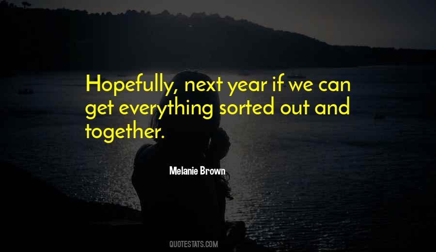 Melanie Brown Quotes #355738