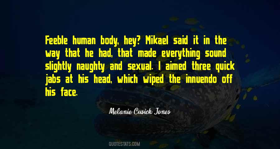 Melanie Cusick-Jones Quotes #1227654