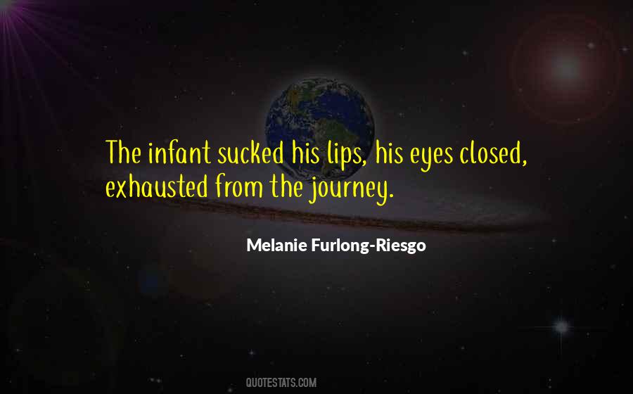 Melanie Furlong-Riesgo Quotes #1382069