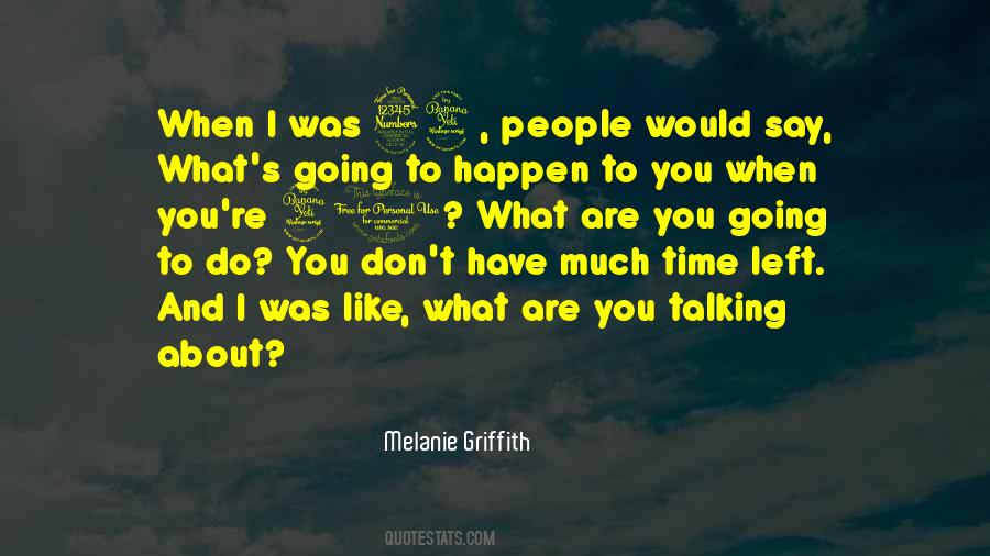 Melanie Griffith Quotes #842847