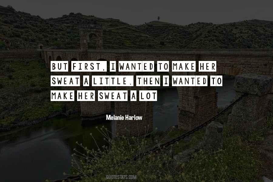 Melanie Harlow Quotes #1584568