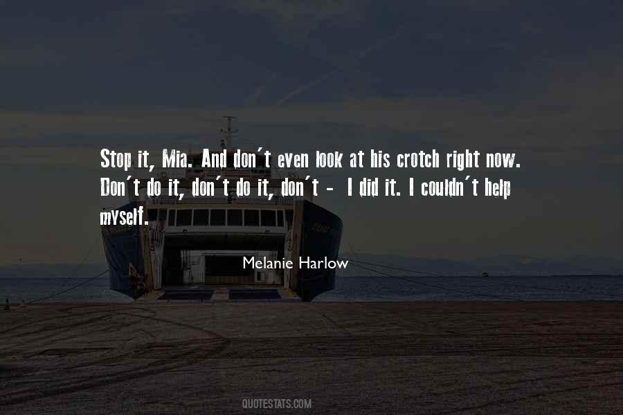 Melanie Harlow Quotes #94096