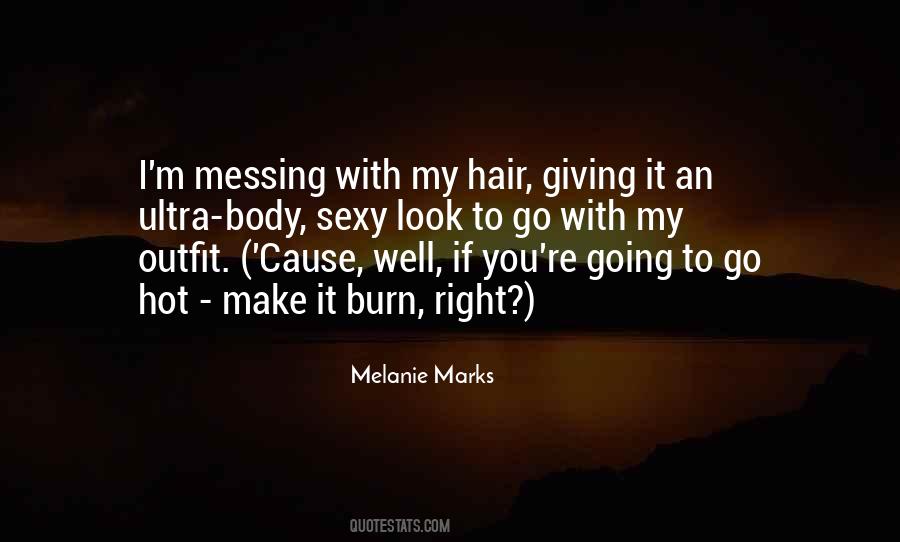 Melanie Marks Quotes #1736964