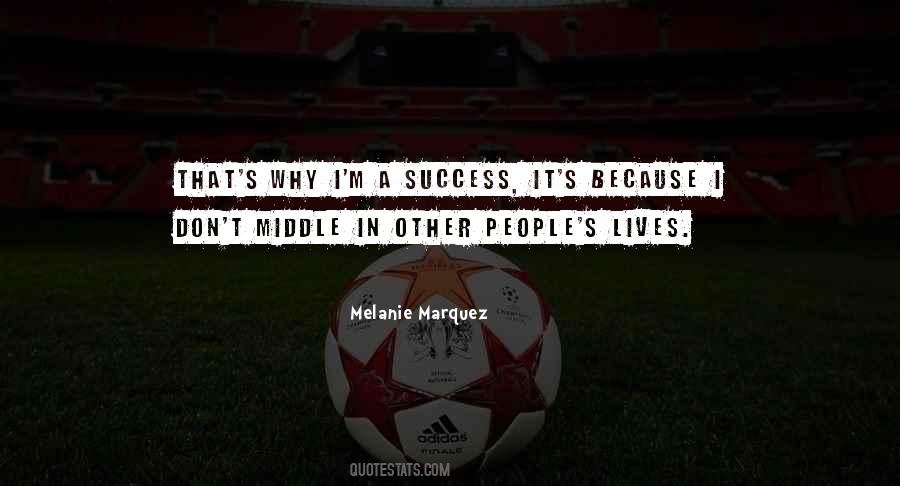 Melanie Marquez Quotes #1178079 Melanie Marquez Quotes #1178079