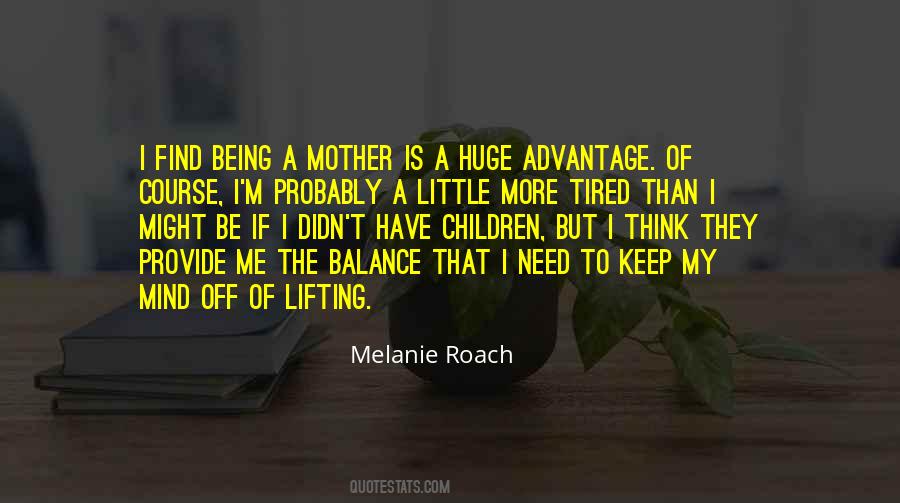 Melanie Roach Quotes #1187565