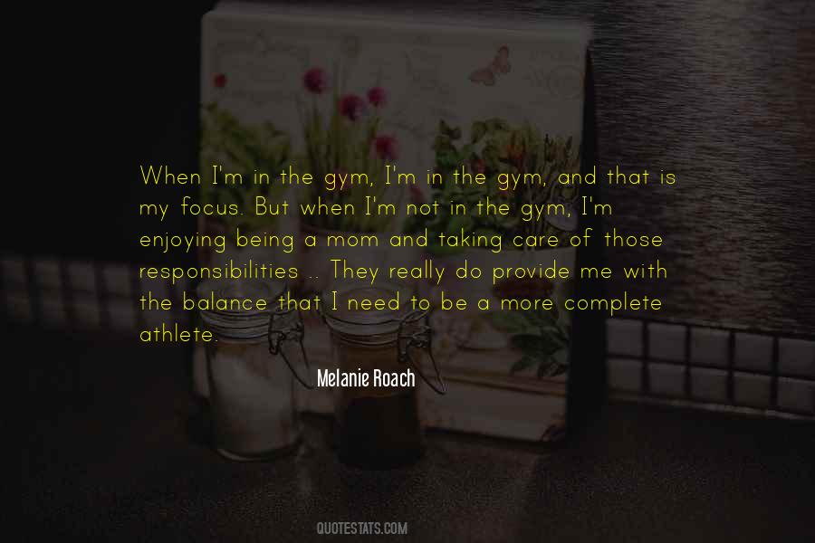 Melanie Roach Quotes #1601531