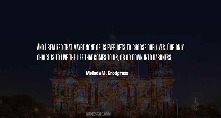 Melinda M. Snodgrass Quotes #621741