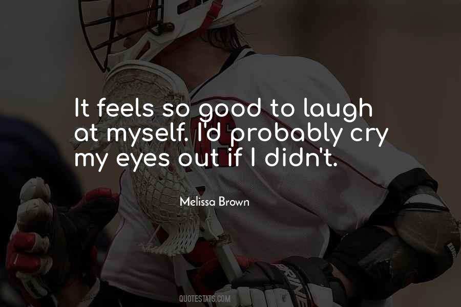 Melissa Brown Quotes #277352