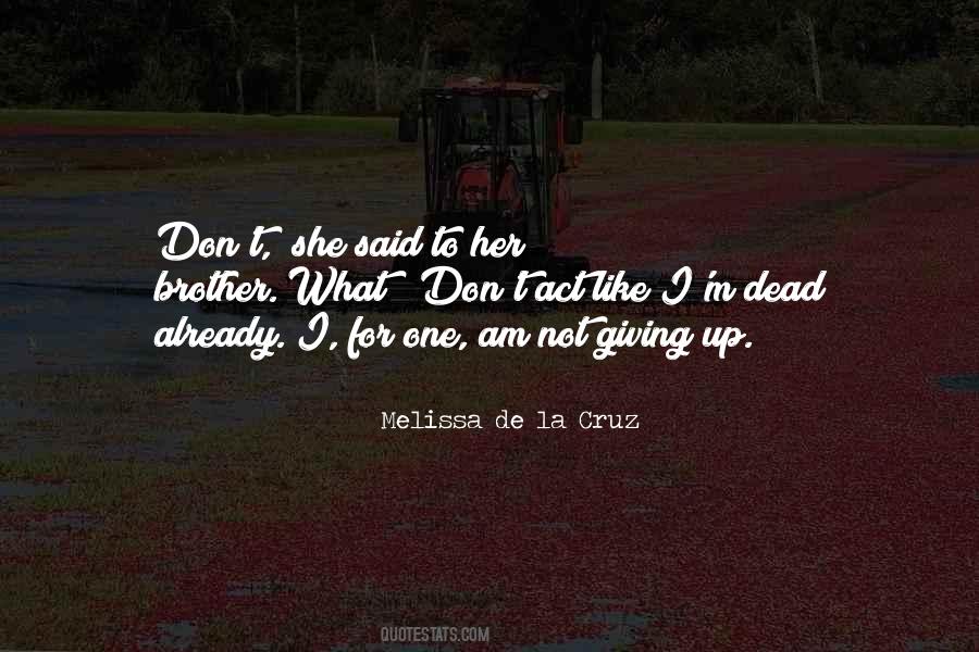 Melissa De La Cruz Quotes #346675