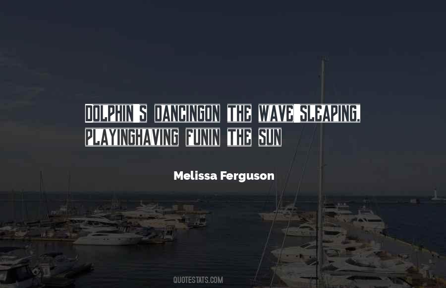 Melissa Ferguson Quotes #244465