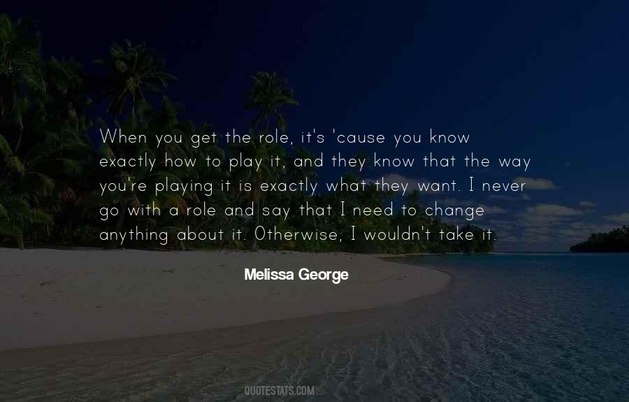 Melissa George Quotes #1445161