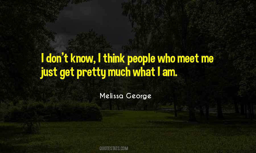 Melissa George Quotes #1694652