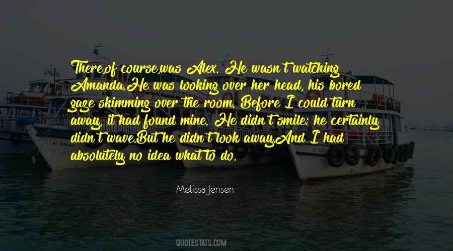 Melissa Jensen Quotes #1619632