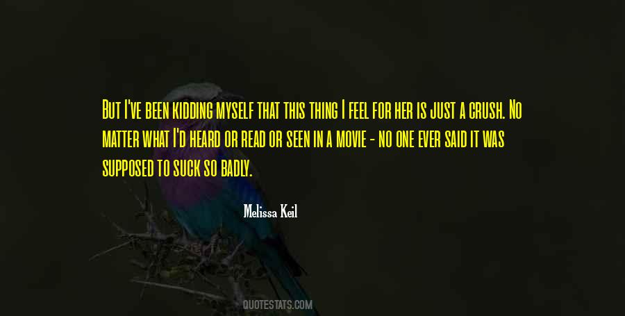 Melissa Keil Quotes #1118558