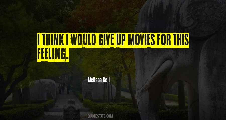 Melissa Keil Quotes #1483616