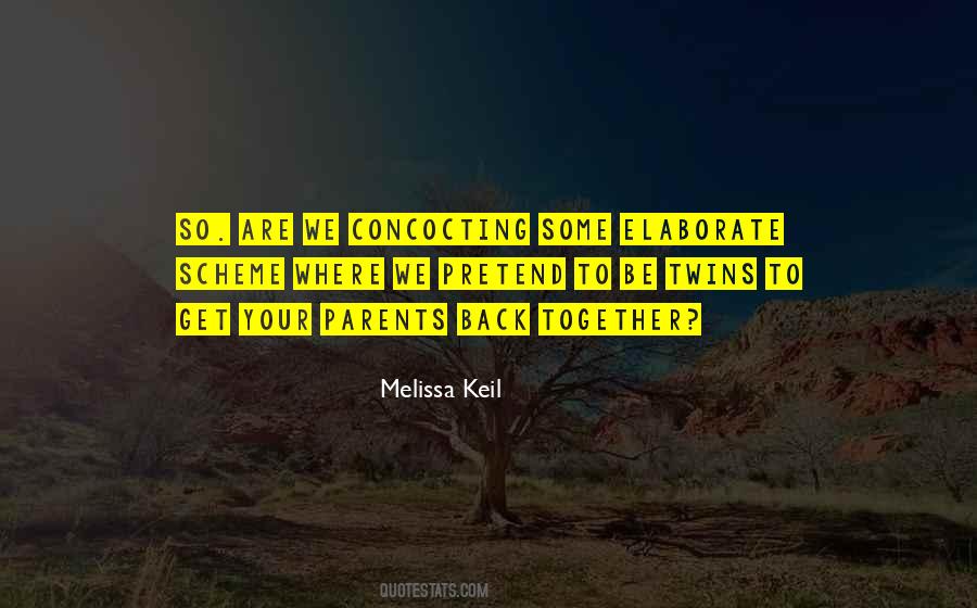 Melissa Keil Quotes #991972