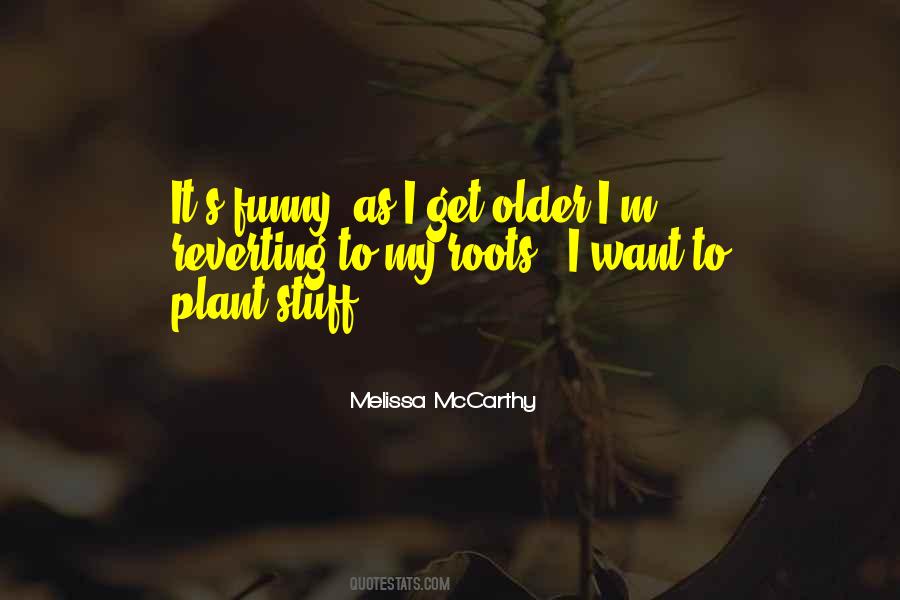 Melissa McCarthy Quotes #524903
