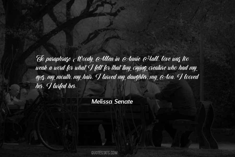 Melissa Senate Quotes #1022181