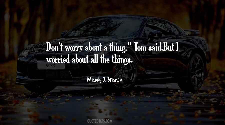 Melody J. Bremen Quotes #1055625
