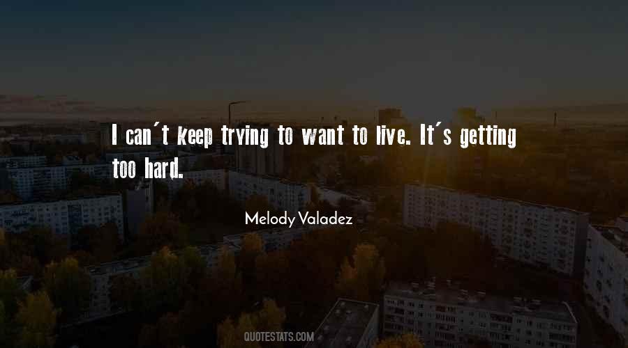 Melody Valadez Quotes #1483200