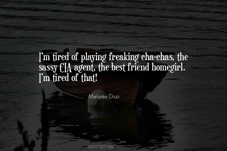 Melonie Diaz Quotes #1435646