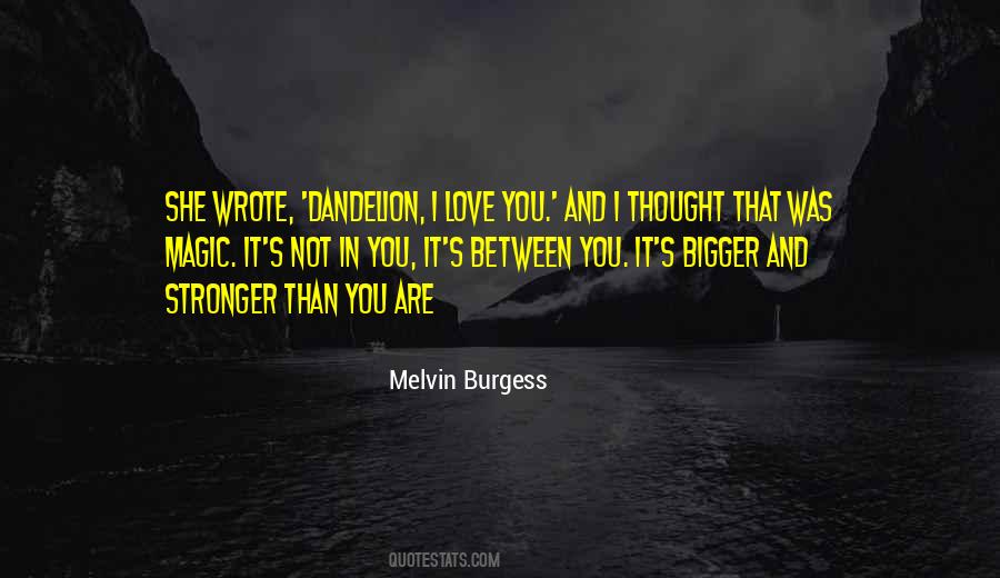 Melvin Burgess Quotes #1514081