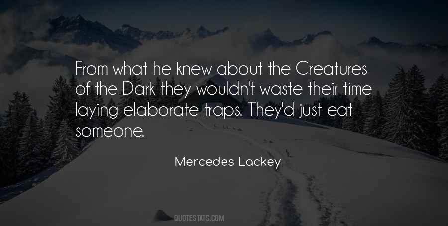 Mercedes Lackey Quotes #700233