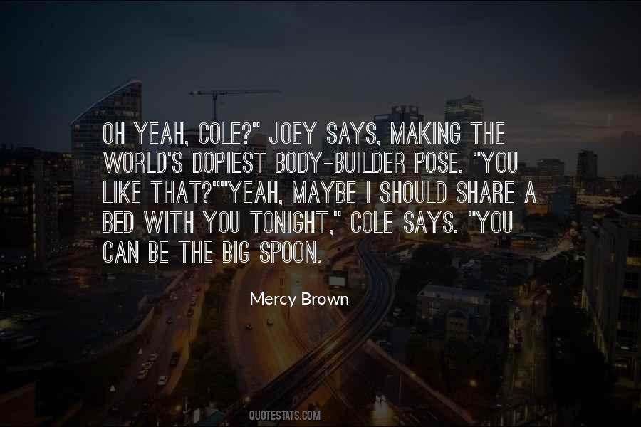 Mercy Brown Quotes #963828