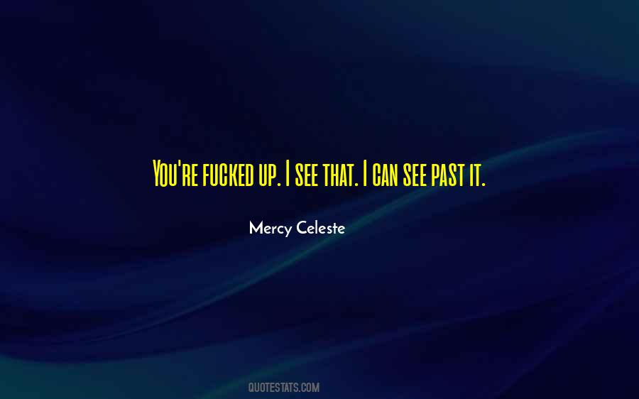 Mercy Celeste Quotes #214982