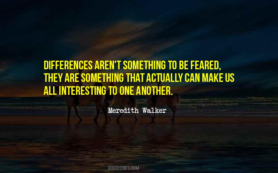 Meredith Walker Quotes #1079880